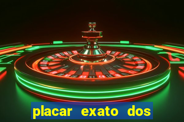 placar exato dos jogos de hoje